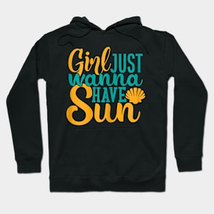 s S JUST WANNA HAVE SUN Summer Hoodie